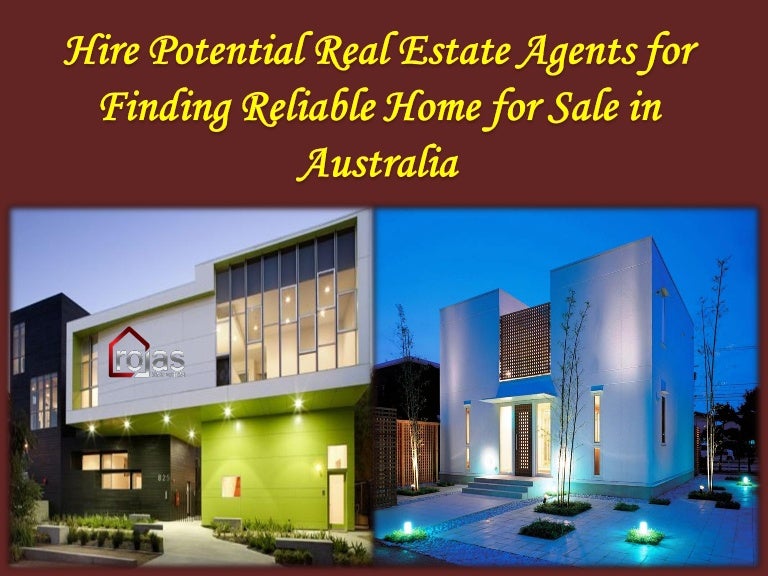 Hire potential real estate agents for finding reliable home for sale