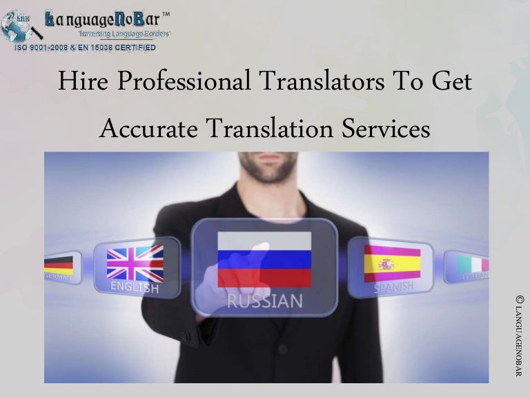 Hire professional translators to get accurate translation services
