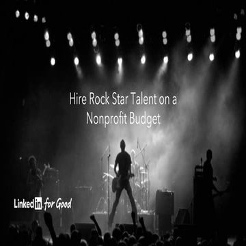 Win Over Rock Star Talent On a Nonprofit Budget
