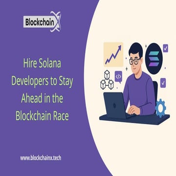 Hire Solana Developers to Stay Ahead in the Blockchain Race.pptx