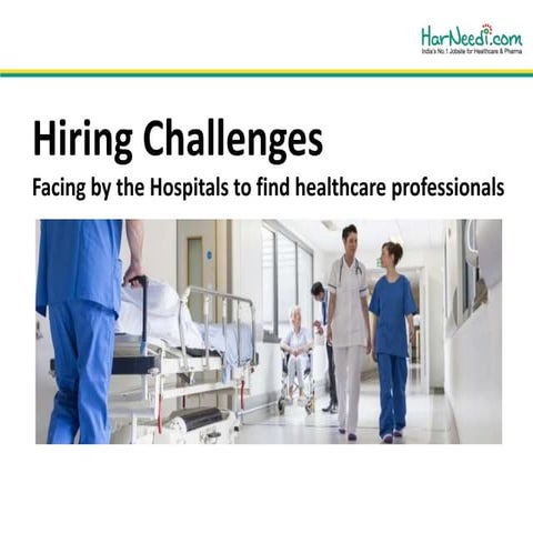 Hiring challenges facing by the Hospitals to find healthcare professionals 