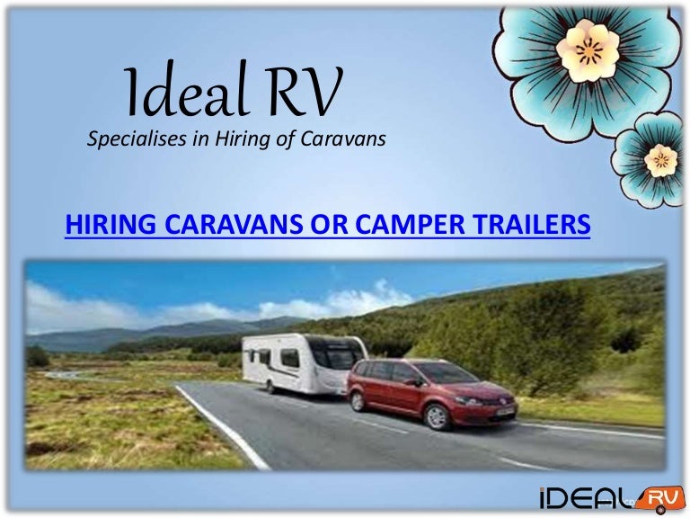 Hiring caravans or camper trailers Ideal RV