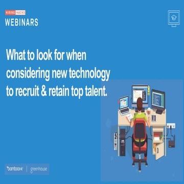 Hiring Hacks: What to Look For When Considering New Technology to Recruit & R...