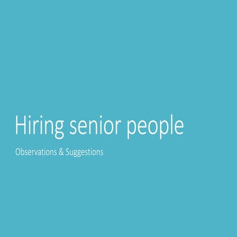 Hiring senior people
