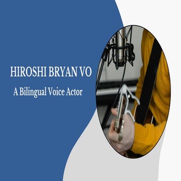 HIROSHI BRYAN VO - A Bilingual Voice Actor