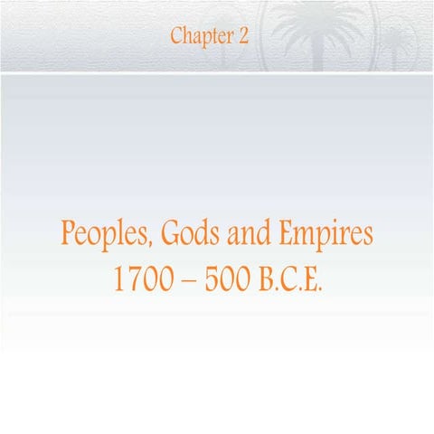 His 101 ch 2 Peoples, Gods and Empires