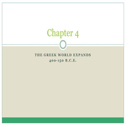 His 101 chapter 4 the greek world expands 400-150 b.c.e. spring 17
