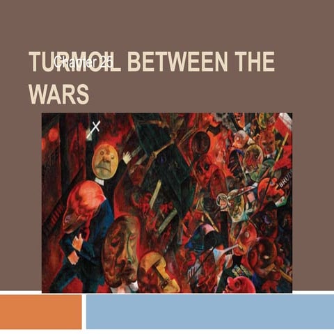 His 102 chapter 25 turmoil between the wars