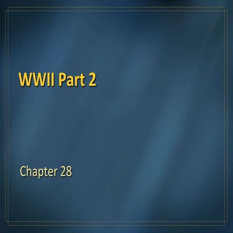 His 122 ch 28  wwii part 2