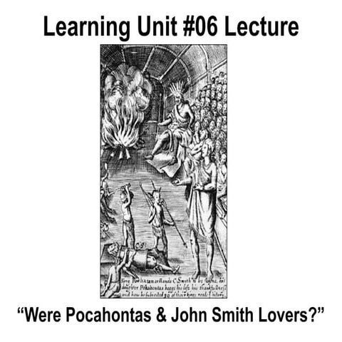 HIS 2213 LU6 Were Pocahontas and John Smith Lovers?