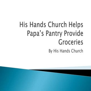 His Hands Church Helps Papa’s Pantr...
