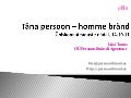 Täna persoon, homme bränd