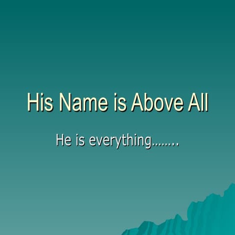 His Name Is Above All