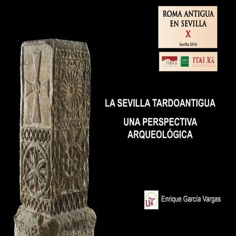 Hispalis tardoantigua. Una perspectiva arqueológica