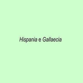Hispania e Gallaecia