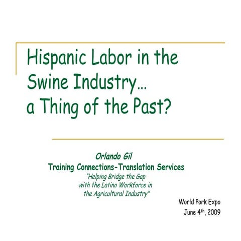 Hispanic Labor in the Swine Industry…  a Thing of the Past?