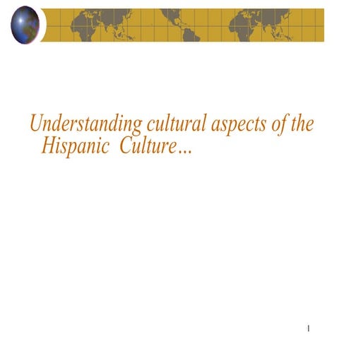 Hispanic Culture *