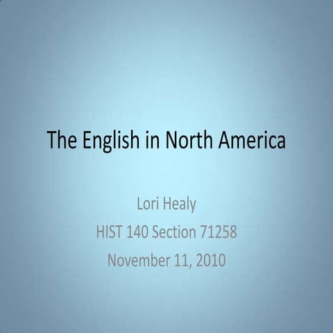 Hist 140 english in north america. healy