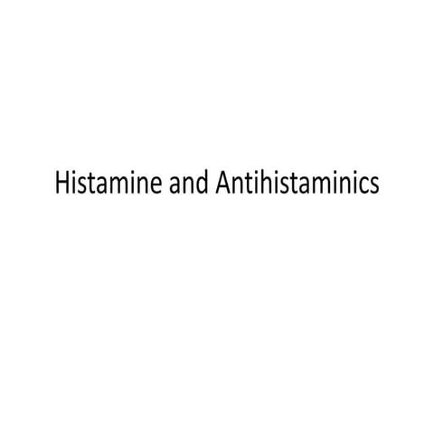 Histamine and antihistaminics | PPTX