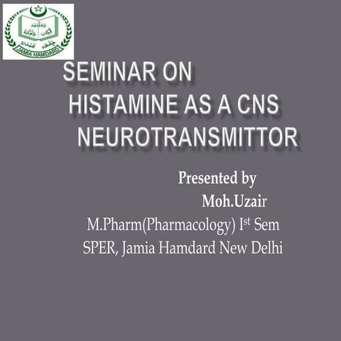 Histamine as a cns neurotransmitter