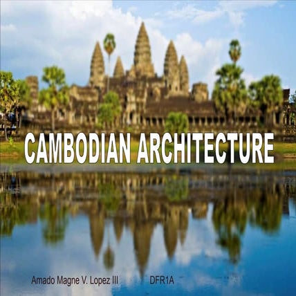 HISTORY: Cambodian Architecture 1.0