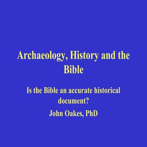 Power Point: History, Archaeology and the Bible