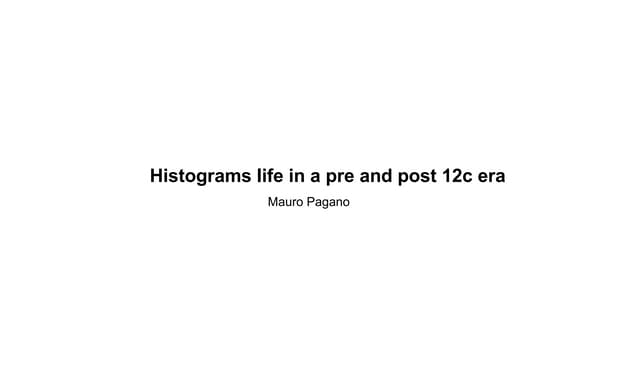 Histograms in 12c era
