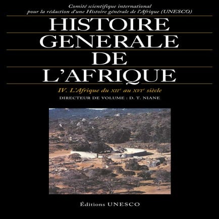 Histoire générale de l'Afrique : du XI au XVI siècle - IV