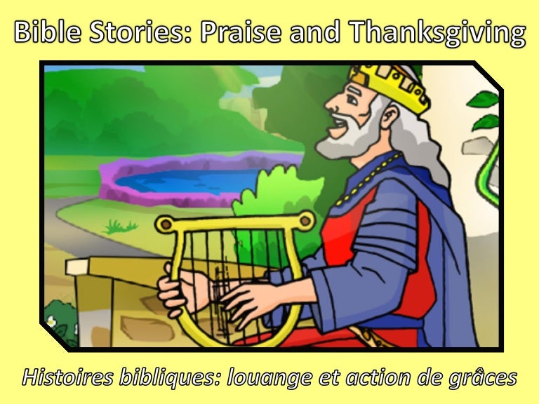 Histoires bibliques Louange et action de grâces Bible Stories Prai…