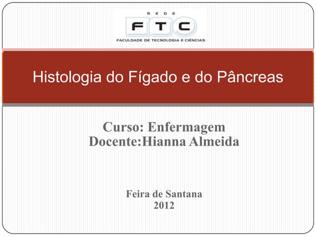 Histologia do fígado e do pâncreas