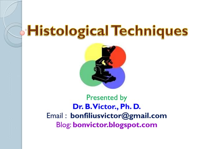 Histological techniques for life science researchers