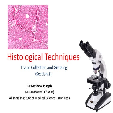 Histological Techniques: Section 1:Tissue collection and Grossing