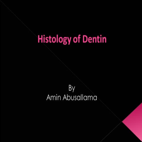 Histology of dentin