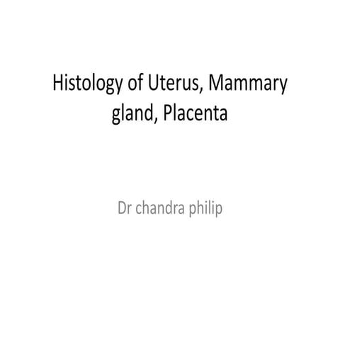 Histology of uterus, mammary gland, placenta