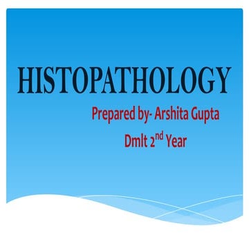 HistoPathology Ppt. Arshita Gupta for Diploma