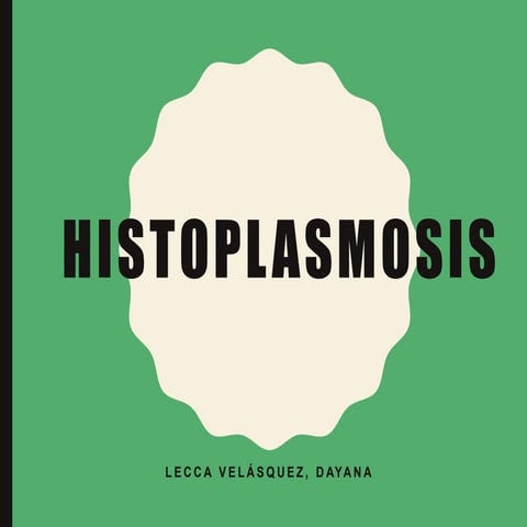 HISTOPLASMOSIS.pptx