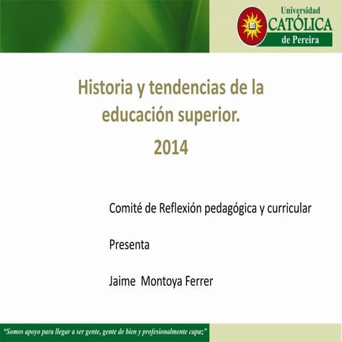 Histora y tendencias de la universidad 2013
