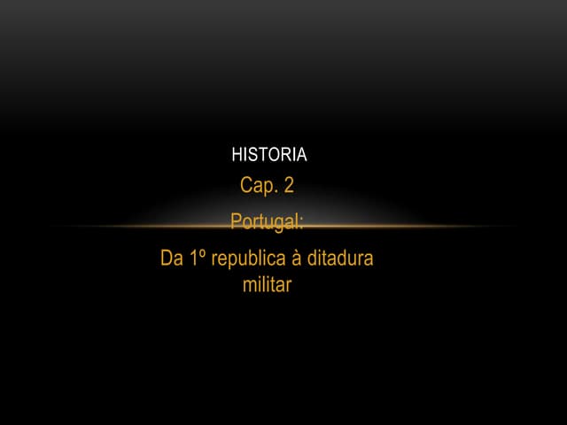 Portugal: da 1º republica a ditadur...