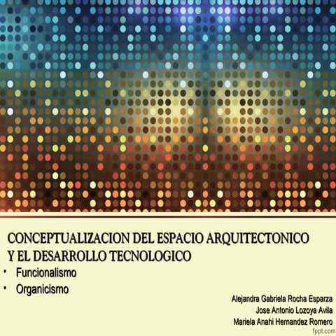 CONCEPTUALIZACION DEL ESPACIO ARQUITECTONICO Y EL DESARROLLO TECNOLOGICO