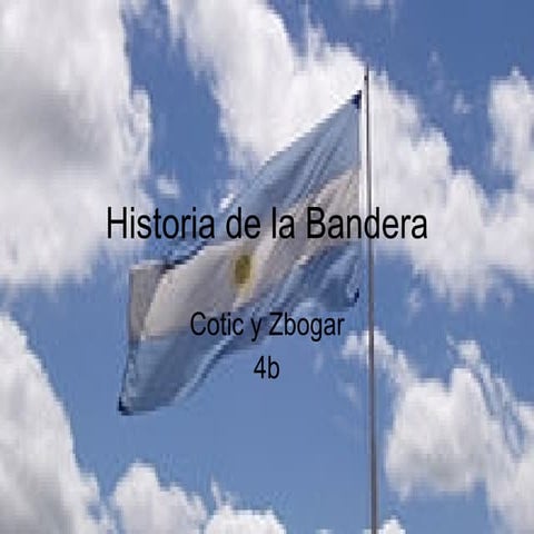 Historia De La Bandera | PPT