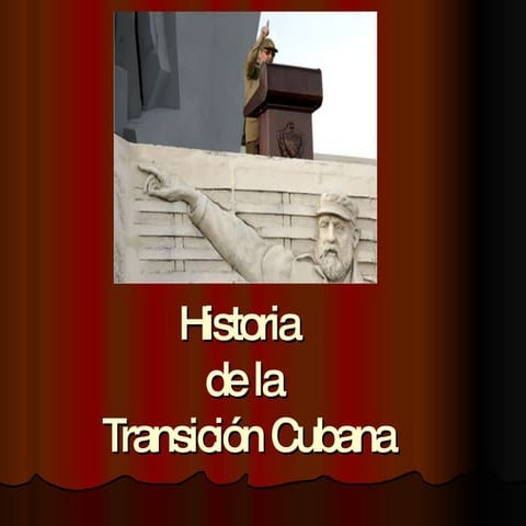 Historia De La Transicion Cubana