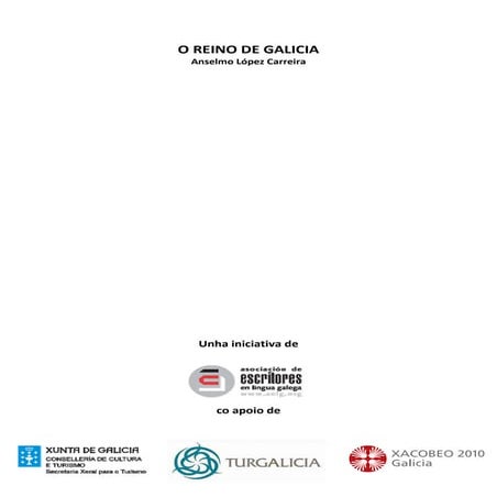Historia. o reino de galicia. anselmo lópez carreira