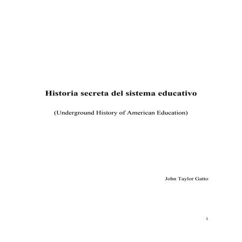 La Historia secreta del sistema educativo - John Taylor Gatto
