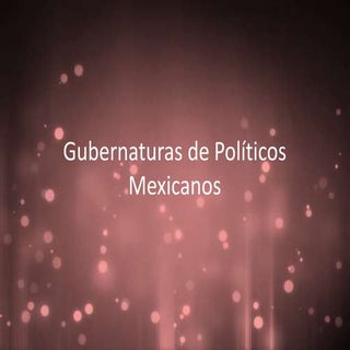 Gubernaturas de Politicos 