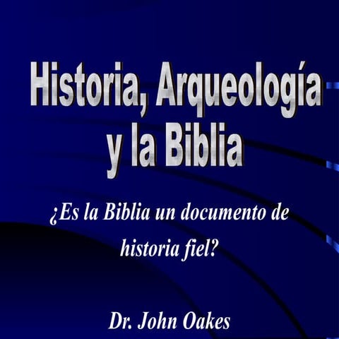 Power Point: Historia, Arqueologia y la Biblia