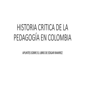 Historia critica de la pedagogia en colombia educacion sintesis
