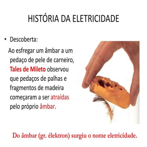 Historia da eletricidade | PPT