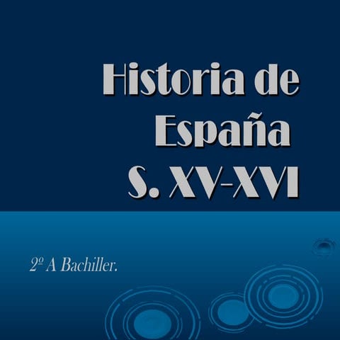 Historia de España s. XV y XVI. Cristina Álvarez, Alicia Penas y Rocio Juiz