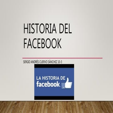 La historia del facebook | PPTX