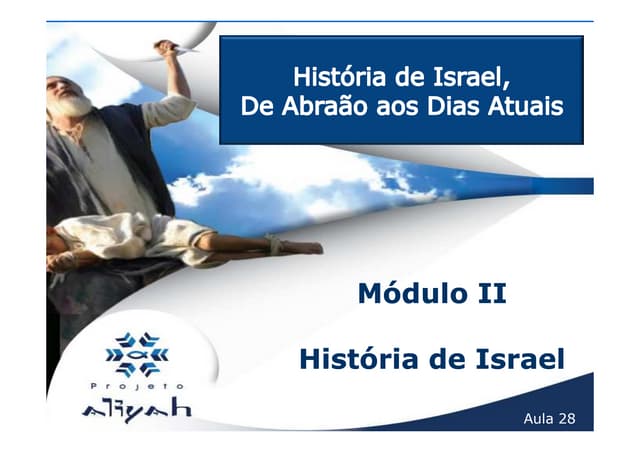 Historia de israel aula 28 e 29 os ...